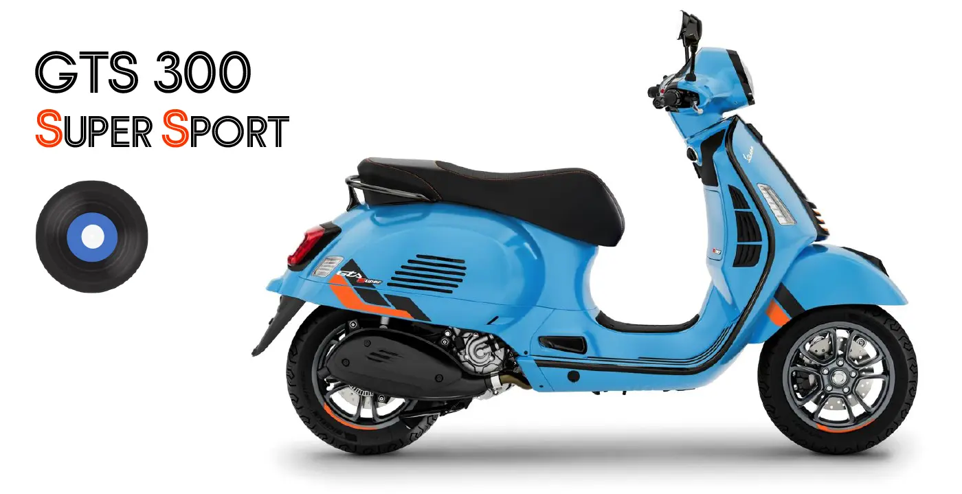 GTS 300
          SUPER SPORT